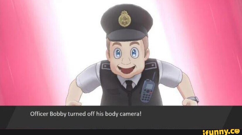 Officer Bobby Turned Off His Body Camera! - IFunny