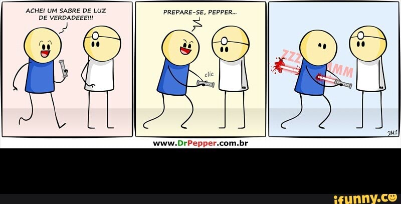 ACHEI UM SABRE DE LUZ PREPARE-SE, PEPPER
DE VERDADEEE!! E -