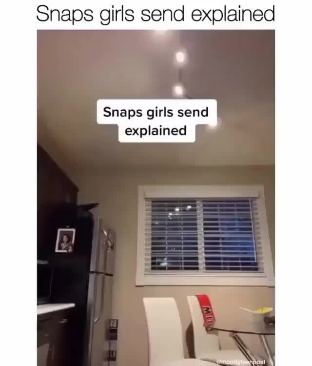 Snaps girls send explained Snaps girls send explained )
