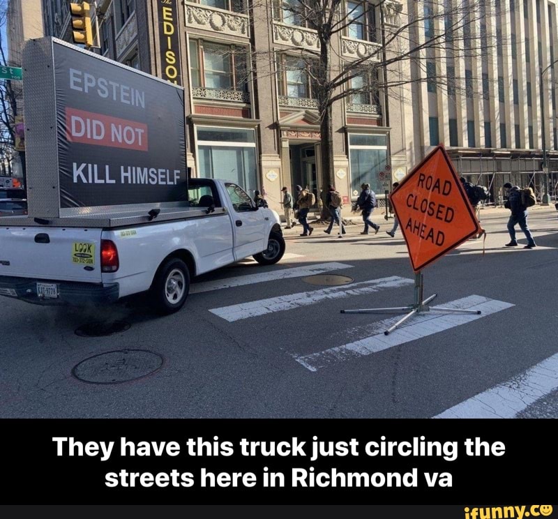 They have this truck just circling the
streets here in Richmond va - They have this truck just circling the streets here in Richmond va