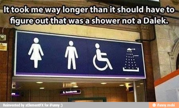 sIt,took me way, longer, than it should have to
hower, nota Dalek: