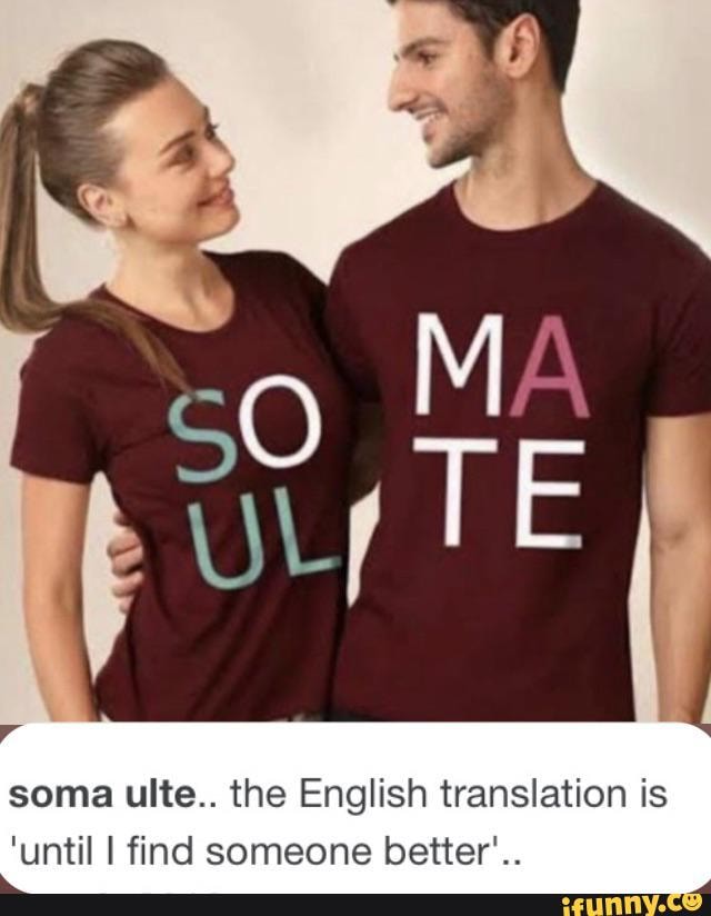 Soma Ulte The English Translation Is Until I Find Someone Better