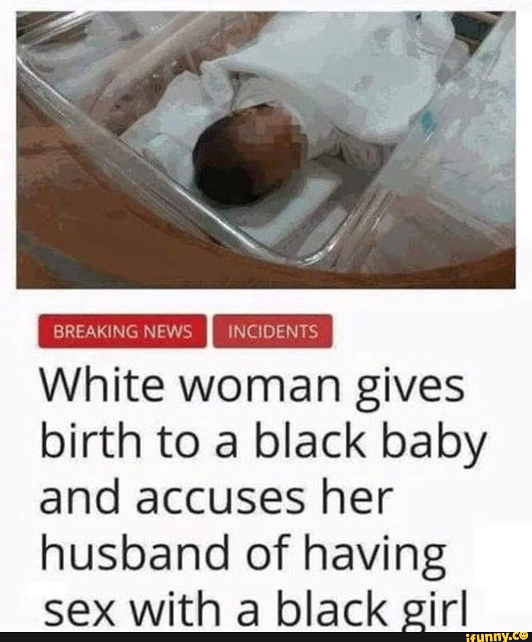 White woman gives birth to a black baby and accuses her husband of having sex with a black girl image photo