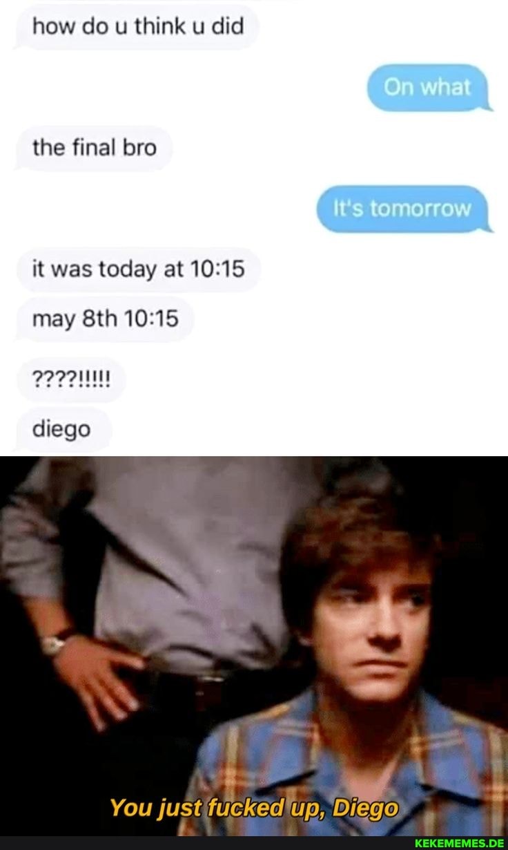how do u think u did the final bro it was today at may diego You just fucked up,