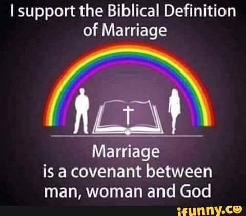 I support the Biblical Definition of Marriage Marriage is a covenant ...