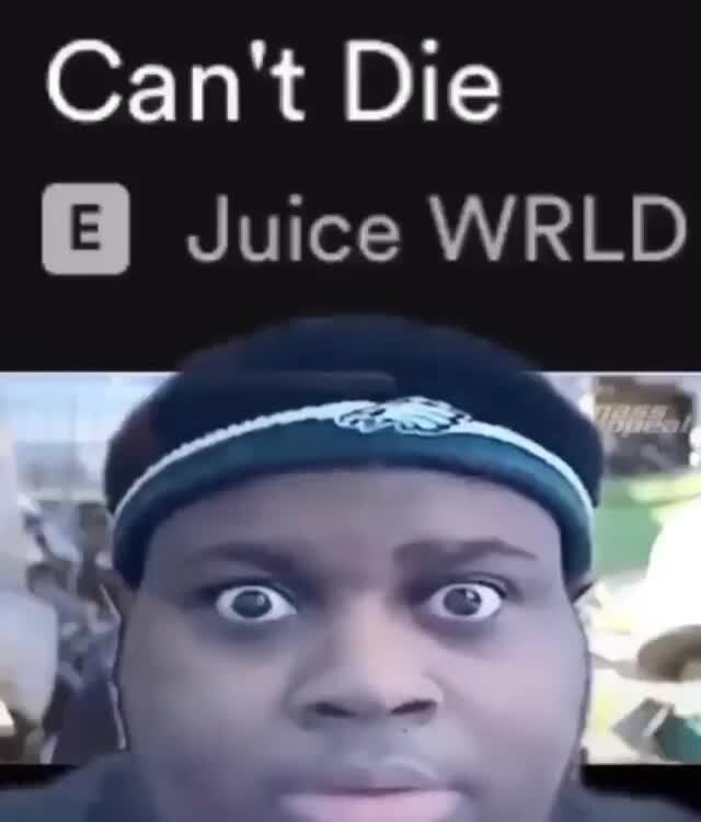 Can't Die Juice WRLD )