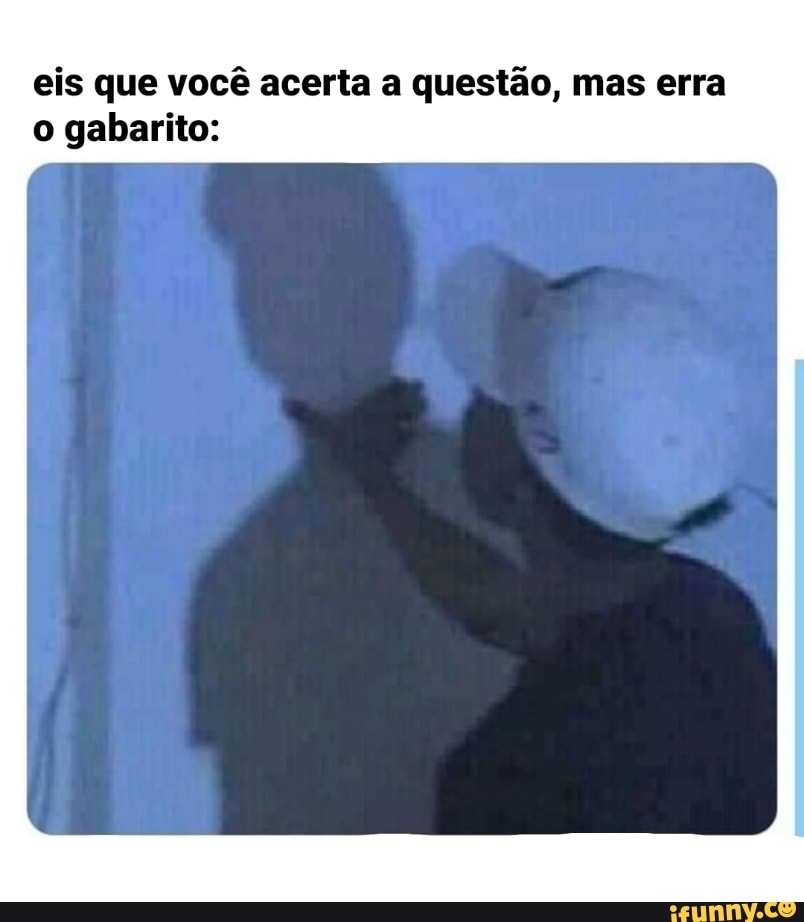 eis que você acerta a questão, mas erra o gabarito: