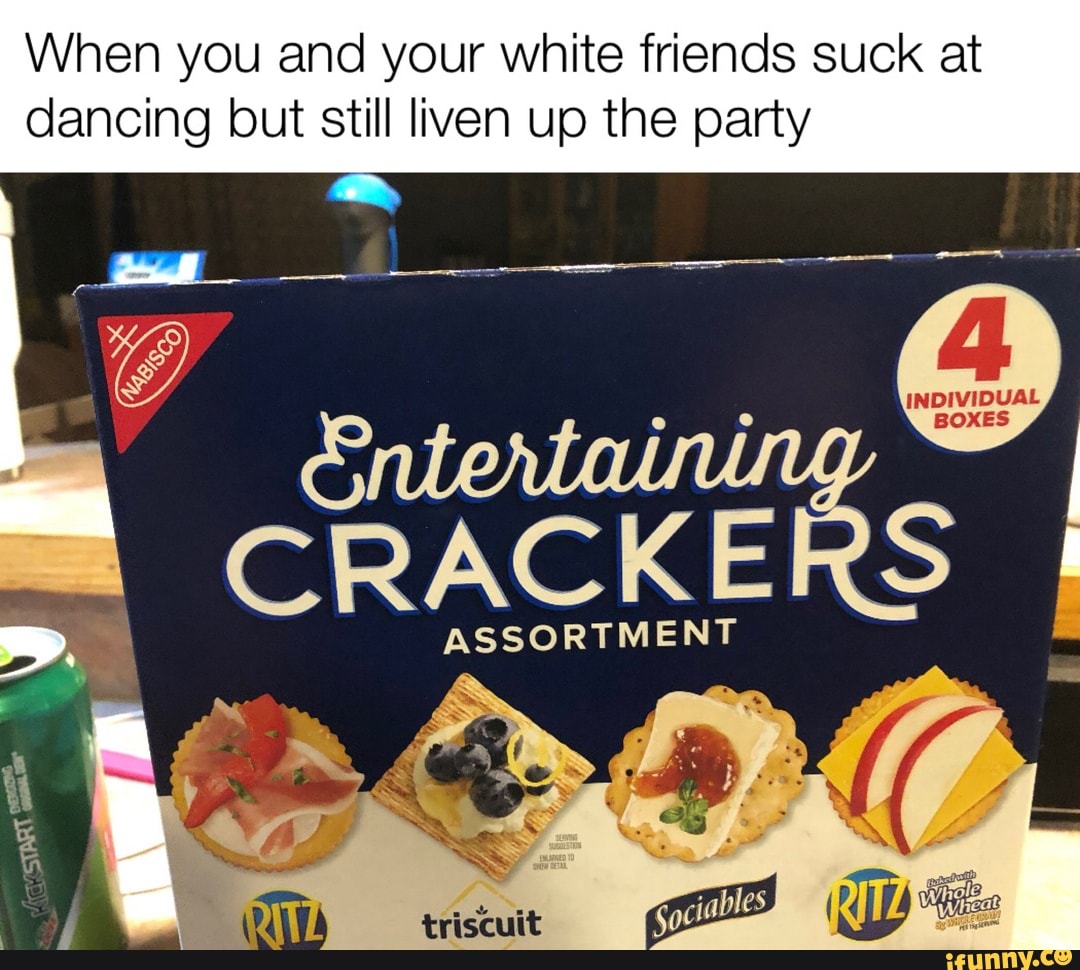 When you and your white friends suck at dancing but still liven up the