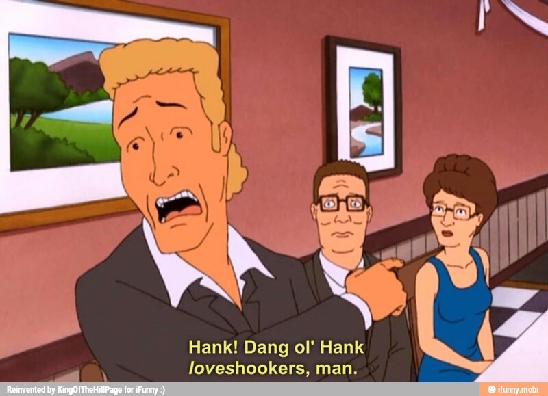 hookers, man.
loves!