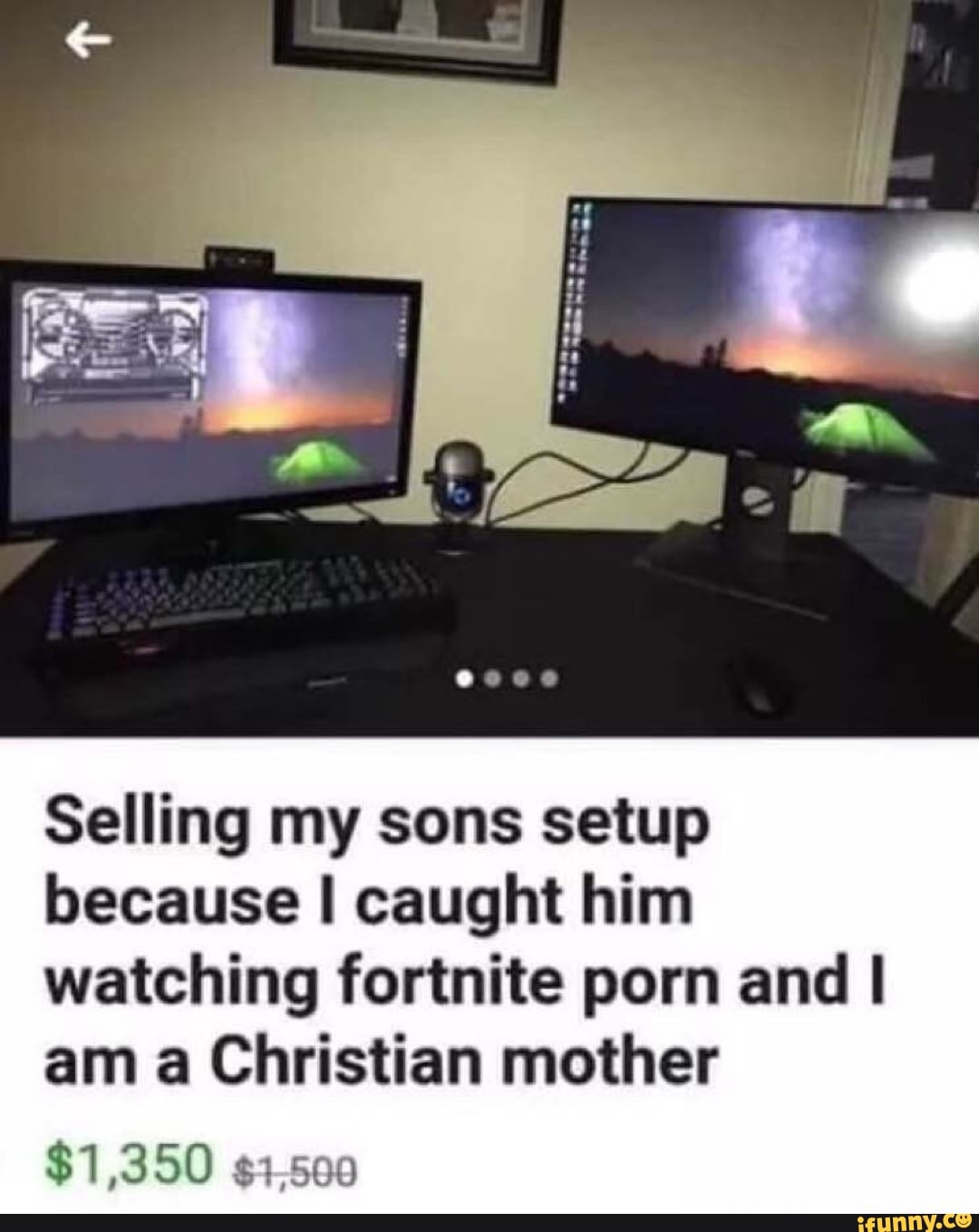 Setuop Pron Mom - Selling my sons setup because I caught him watching fortnite porn ...