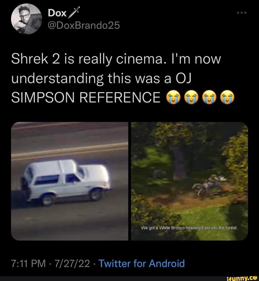 Shrek 2 is really cinema. I'm now understanding this was a OJ SIMPSON ...