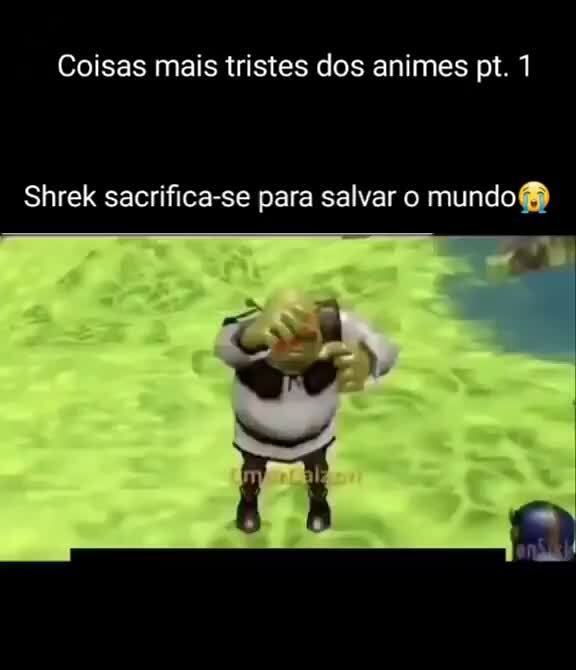 Coisas mais impossíveis de virar reais 1: anime do shrek - iFunny Brazil