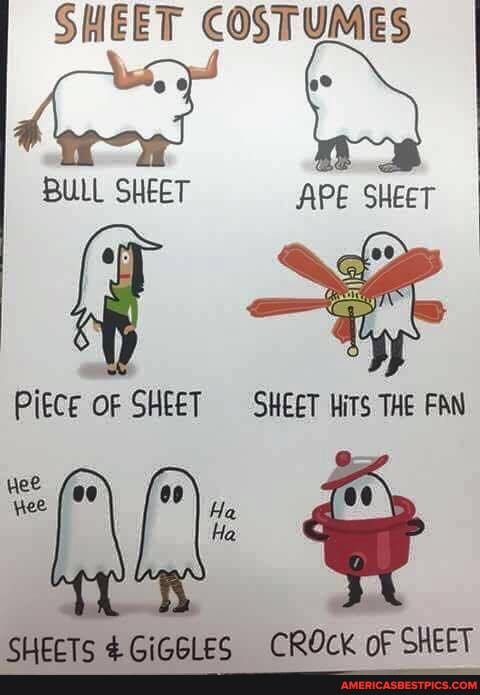 SHEET COSTUMES
BULL SHEET APE SHEET
Pigce oF SHEET SHEET HiTs THE FAN
pee yee Ha
Ha
cROcy SHEET