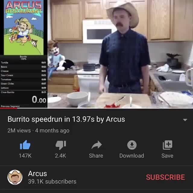 Burrito Speedrun In 13 97s By Arcus Y 2m Views 4 Months Ifunny