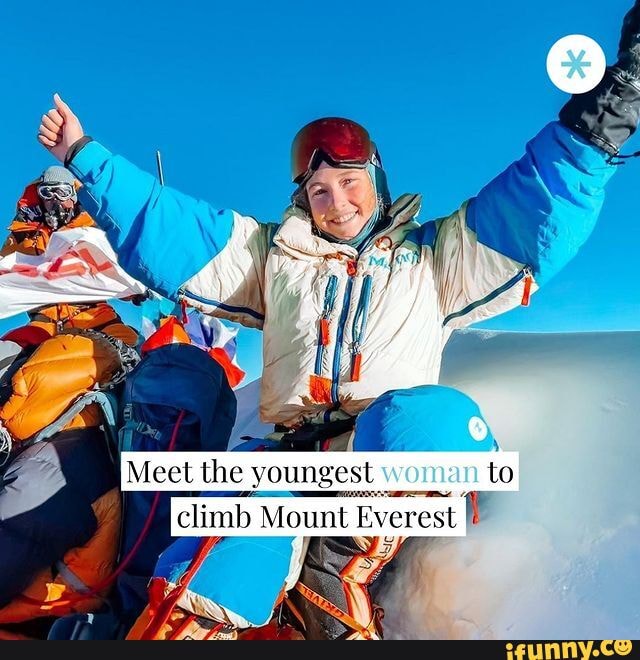 Meet the youngest woman to climb Mount Everest iFunny Brazil