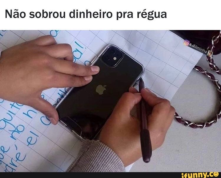 Não sobrou dinheiro pra régua