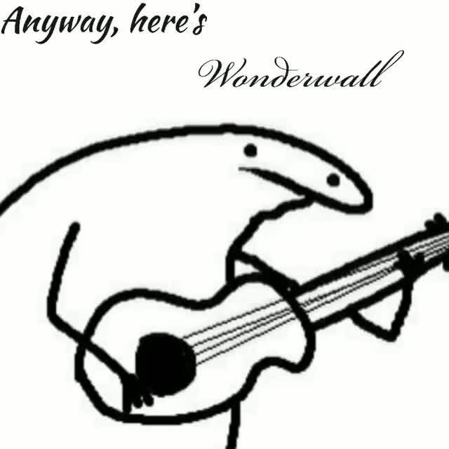 Anyway, here’s Wonderwall - Anyway, heres - )