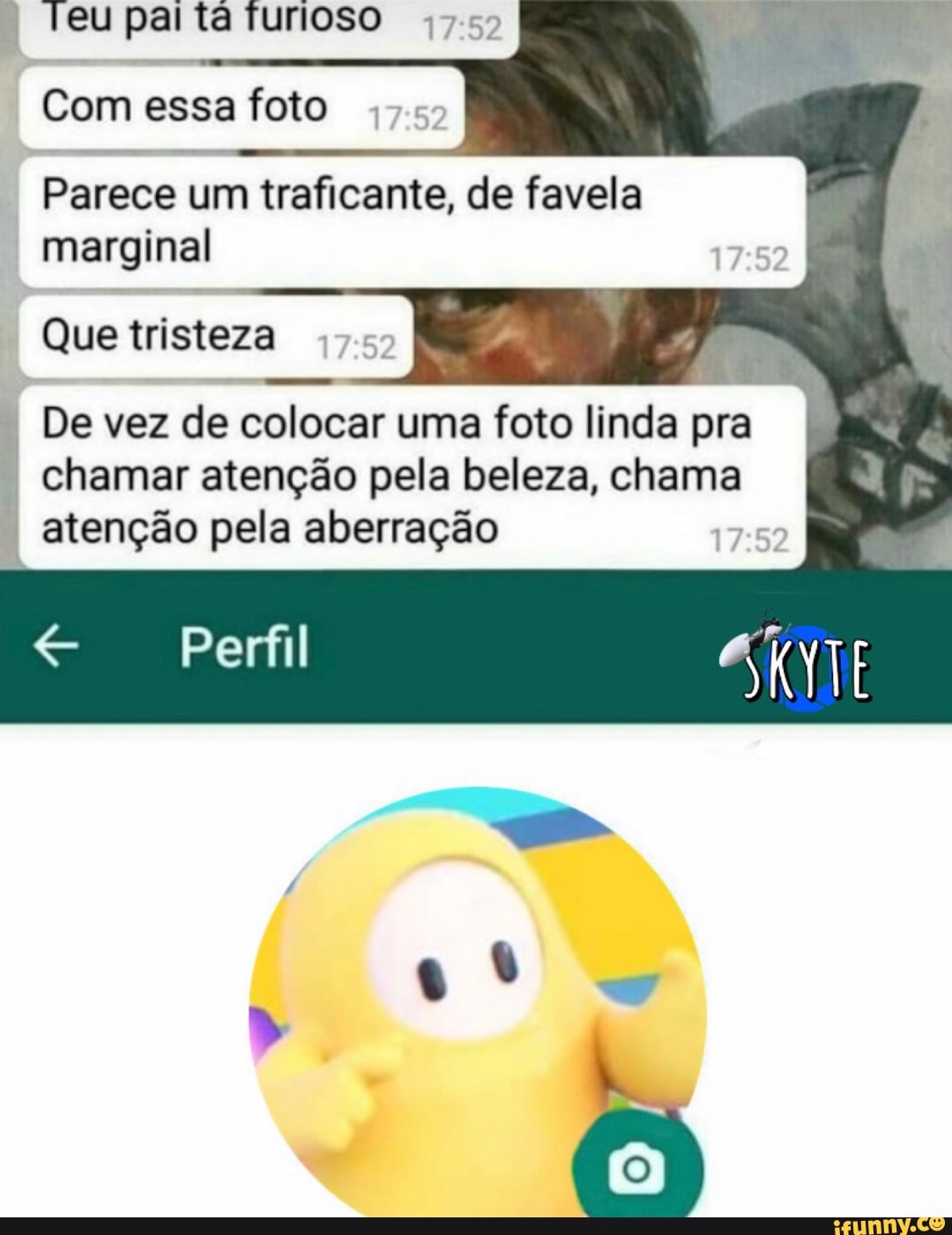 De vez de colocar uma foto linda pra
Chamar atenção pela beleza, chama
: atenção pela aberração
Teu pai ta furioso
Com essa foto
Parece um traficante, de favela marginal
Que tristeza
Perfil
