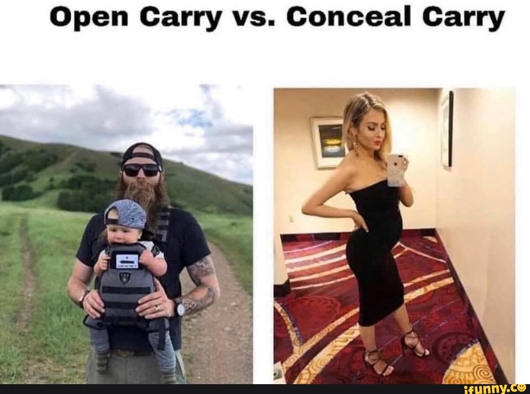 Open Carry vs. Conceal Carry iFunny