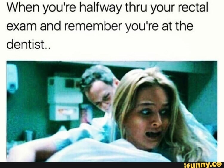 Rectalexam memes. Best Collection of funny Rectalexam pictures on iFunny