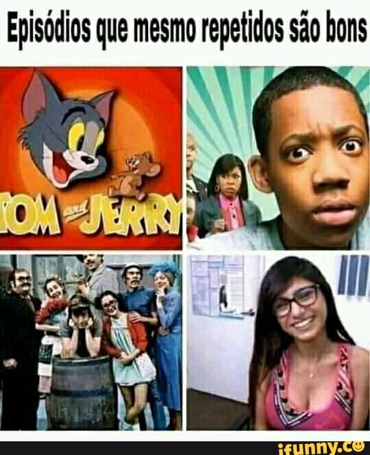 Episódios que mesmo dene são pes