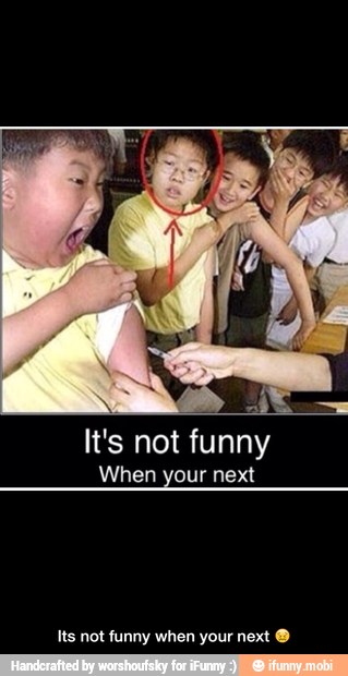 s not funny
When your next
lts not funny when your next O - Its not funny when your next π