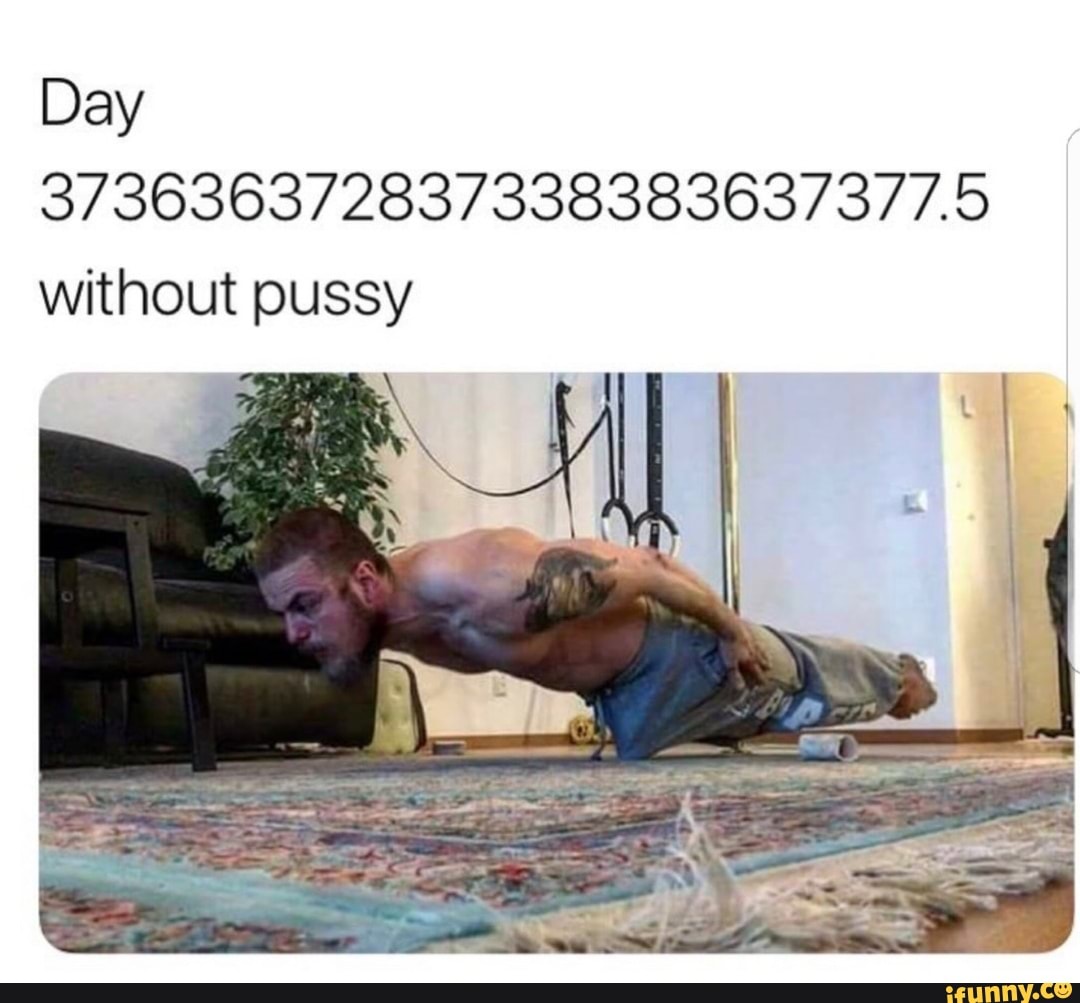 Day
AS
without pussy