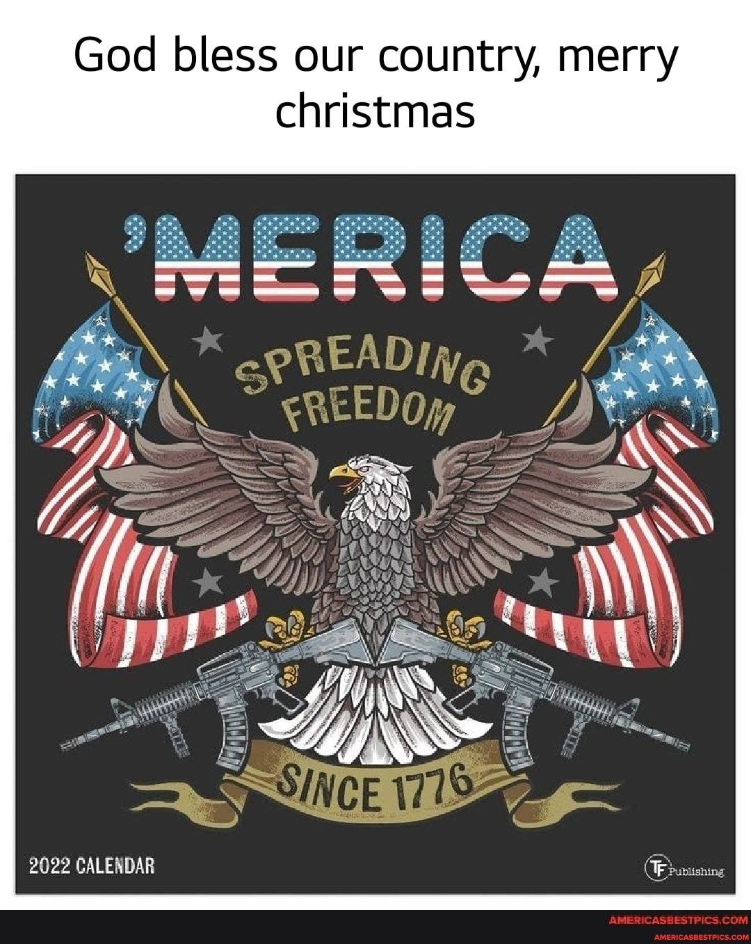 Eagle Country Christmas 2022 God Bless Our Country, Merry Christmas In 2022 Calendar - America's Best  Pics And Videos