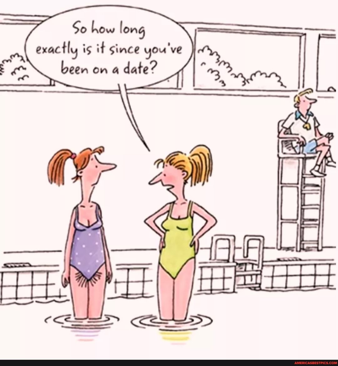So how long exactly is it since you've been on a date?
