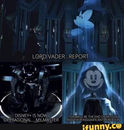 THE END
VADER REPORT
DISNEY* NOW
'OPERATIONAL...
MAST
OPERATIONAL ..M'