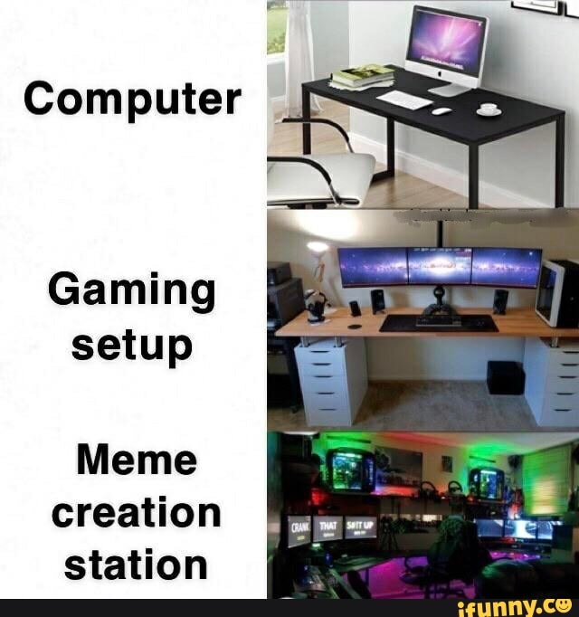 computer-gaming-setup-meme-creation-station-ifunny