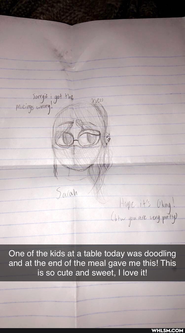 ty)
Sa
One of the kids at a table today was doodling
and at the end of the meal gave me this! This is so cute and sweet, I love it!