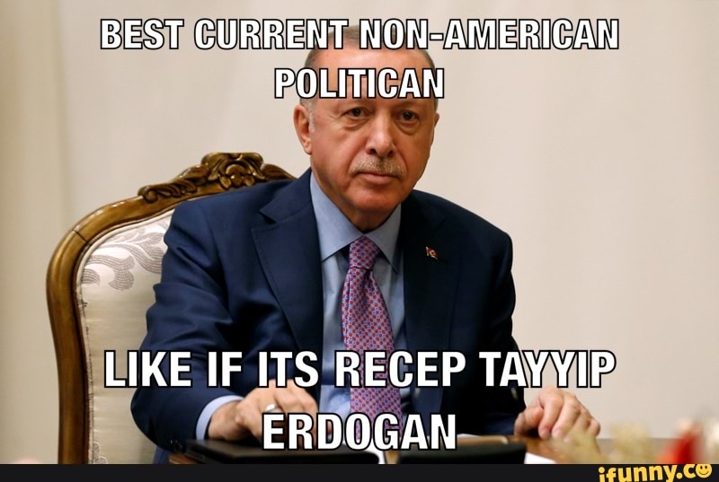 Erdogan memes. Best Collection of funny Erdogan pictures on iFunny