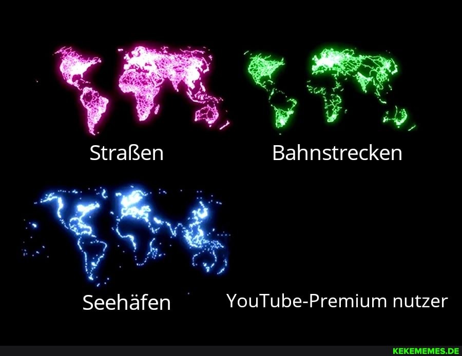 Straßen Bahnstrecken
Seehäfen YouTube-Premium nutzer