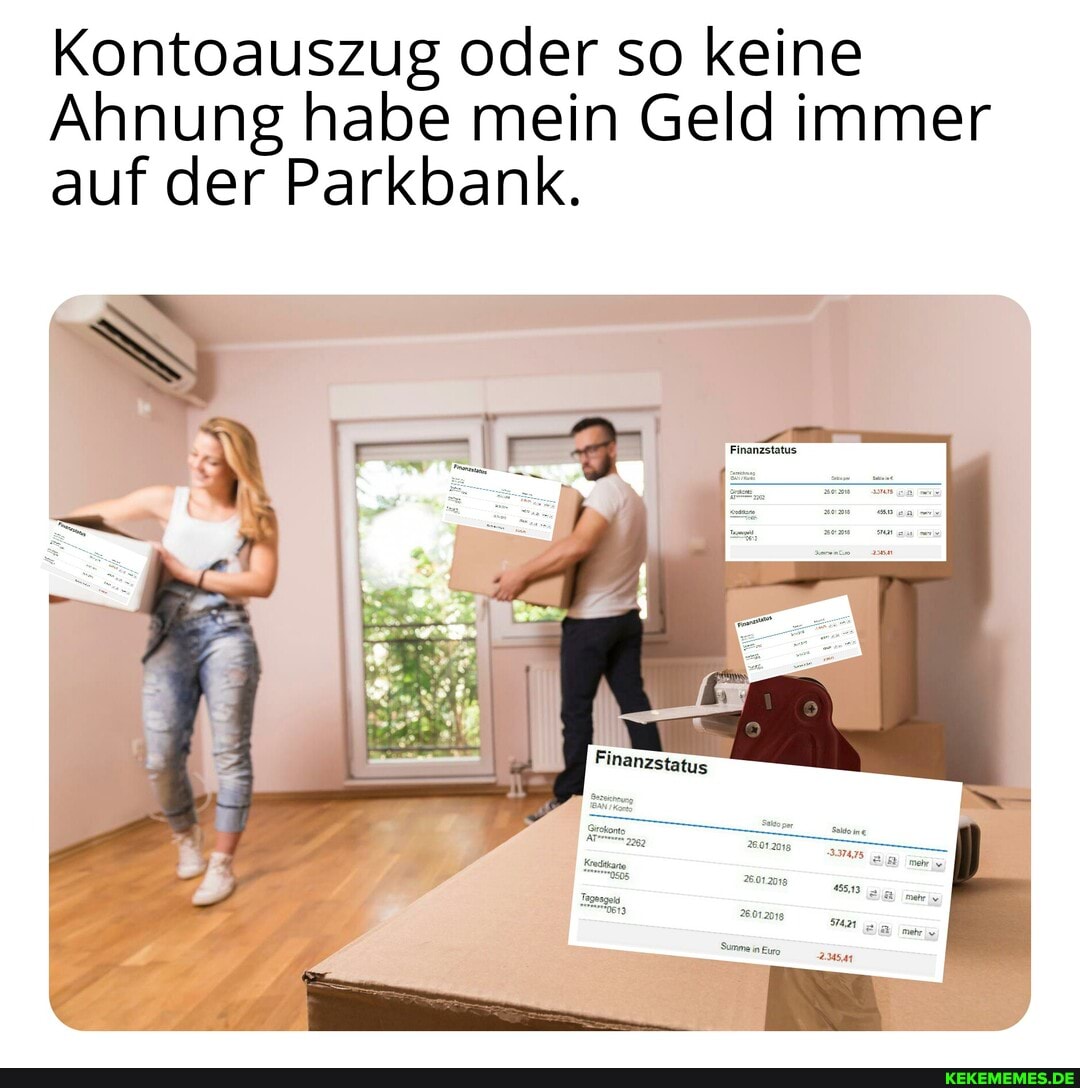 Kontoauszug oder so keine
Ahnung habe mein Geld immer auf der Parkbank.