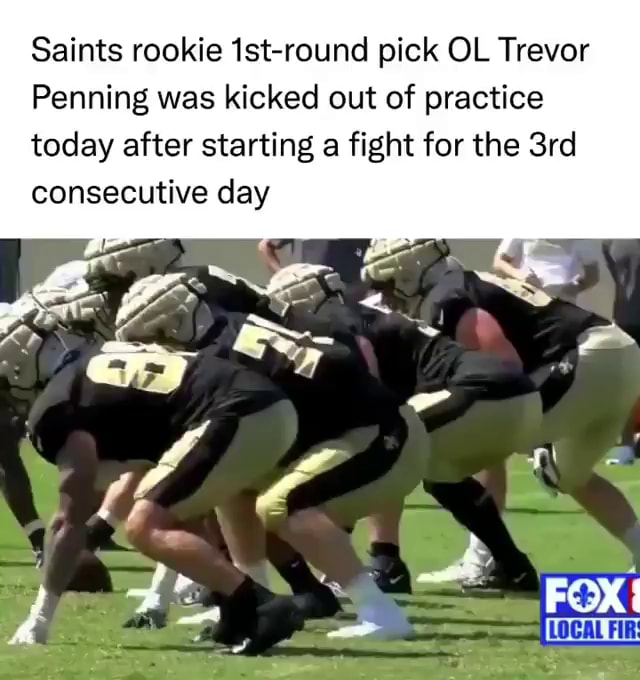 Saints OL Trevor Penning booted from practice after starting fight