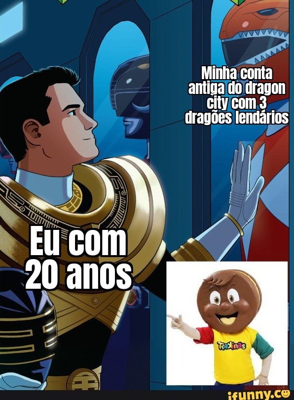 Minha conta antiga do dragon
Cily com dragões lendários
" IN
EU com
20 anos