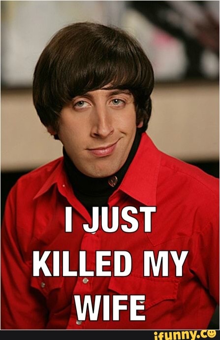 KILLED MY
WIFE