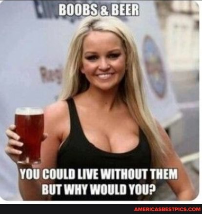 YOU COULD LIVE WITHOUT THEM BUT WHY WOULD YOu?
