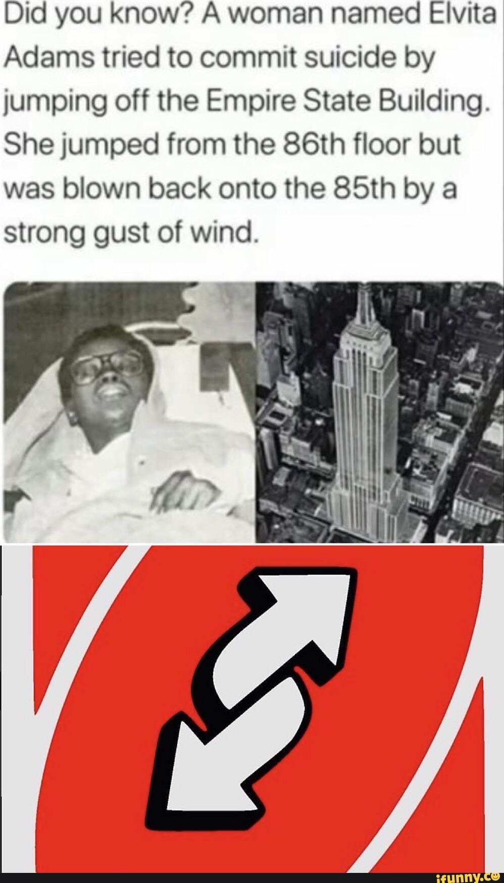 Did You Know A Woman Named Elvita Adams Tried To Commit Suicide By Jumping Off The