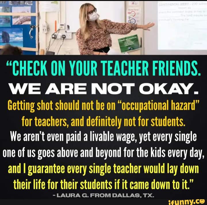 Check On Your Teacher Friends "CHECK ON YOUR TEACHER FRIENDS. WE ARE
