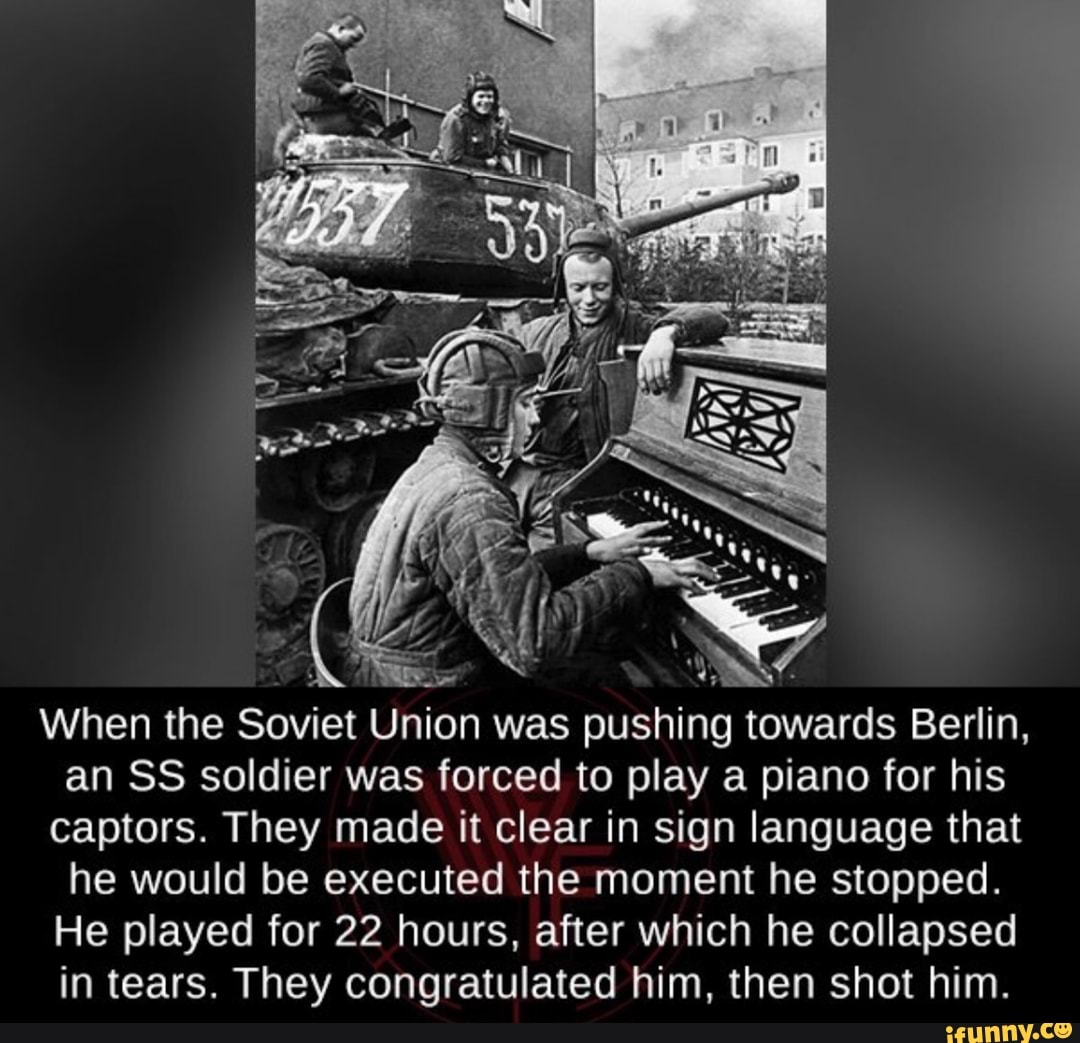 It was clear to them. Солдат играет на пианино. Солдат играет на рояле. Солдат играет на пианино в Берлине. Танкисты играют на пианино.
