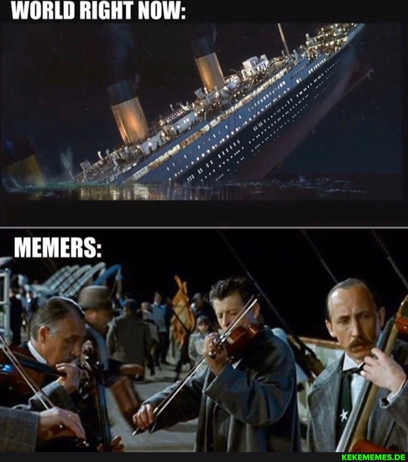 WORLD RIGHT NOW:
MEMERS: