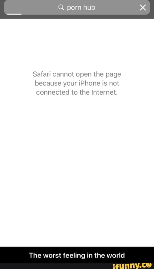Q porn hub Safari cannot open the page because your iphone is not ...