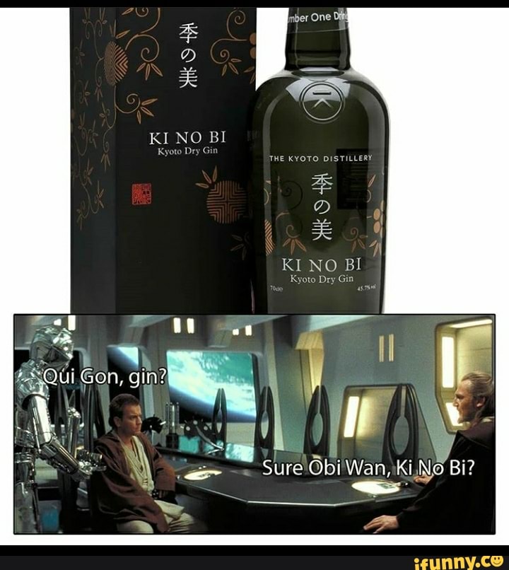 on
Qui Gon, gins
Sure Ohi Wan, Ki No Bi?
