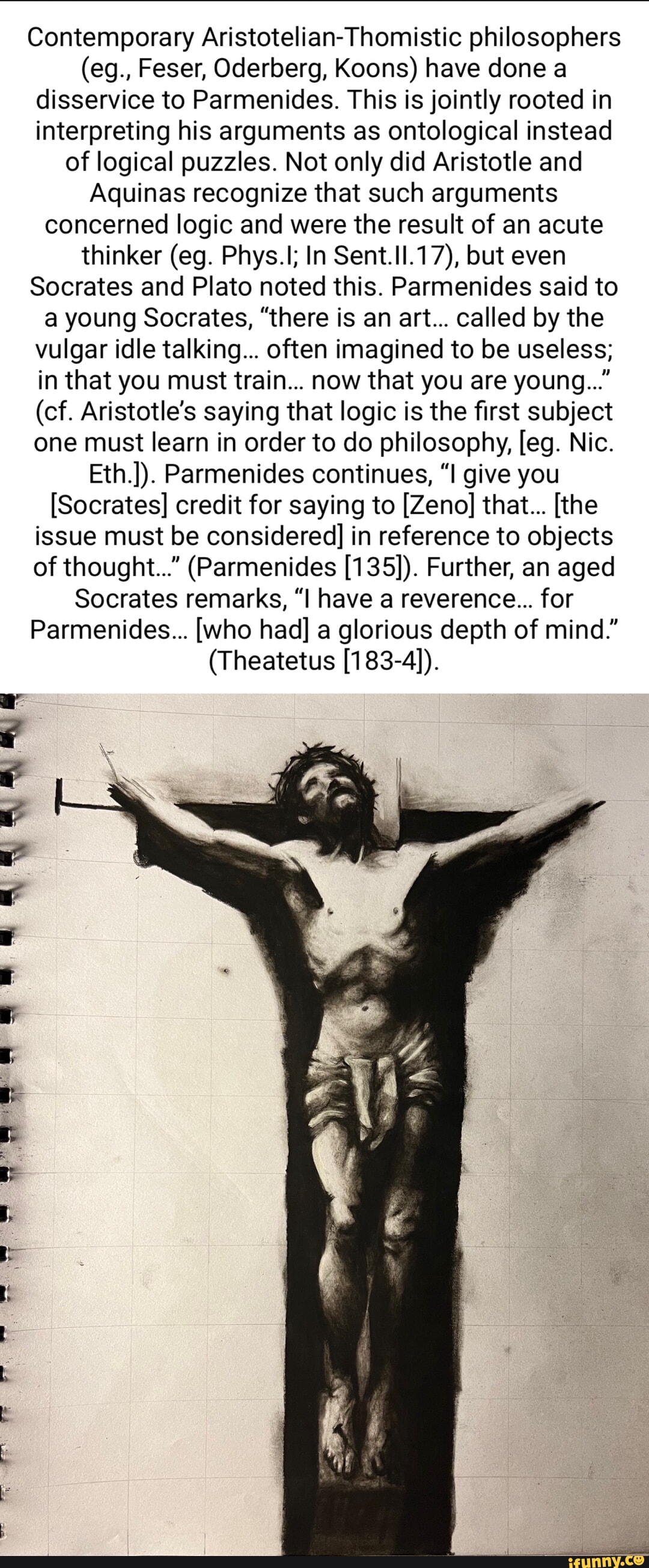 Contemporary AristotelianThomistic philosophers (eg., Feser, Oderberg
