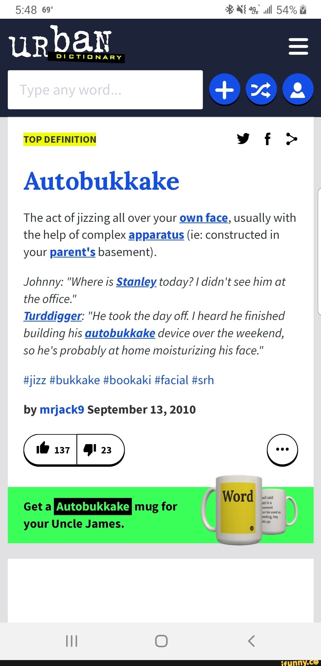 Autobukkake The act ofjizzing all over your own face, usually with the help  of complex apparatus (