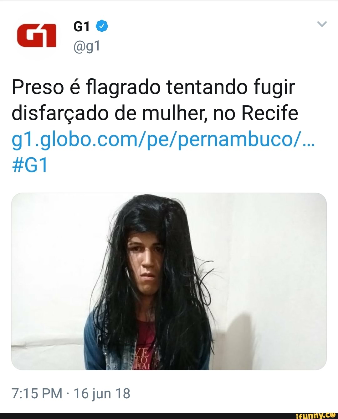 Preso é flagrado tentando fugir
disfarçado de mulher, no Recife
g1.globo.com/pe/pernambuco/...
