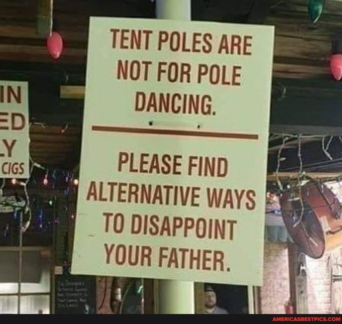 TENT POLES ARE NOT FOR POLE IN DANCING. PLEASE FIND ALTERNATIVE WAYS TO