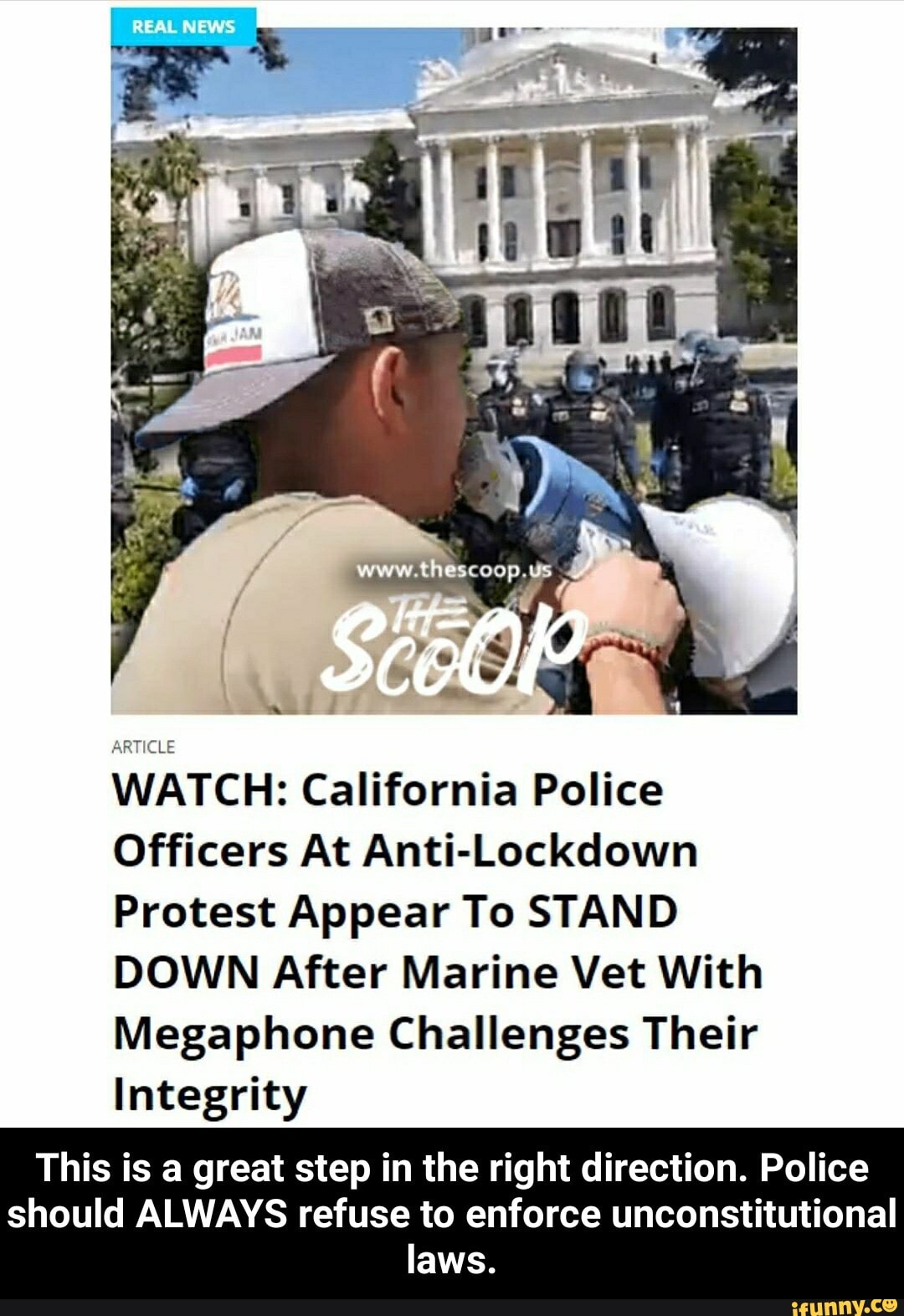 WATCH: California Police
Officers At Anti-Lockdown
Protest Appear To STAND
DOWN After Marine Vet With
Megaphone Challenges Their
Integrity
This is a great step in the right direction. Police
should ALWAYS refuse to enforce unconstitutional
laws. - This is a great step in the right direction. Police should ALWAYS refuse to enforce unconstitutional laws.
